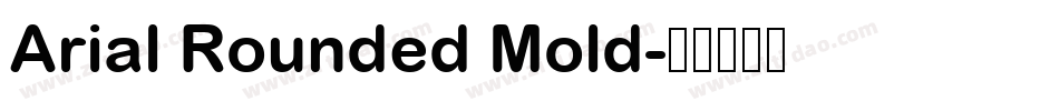 Arial Rounded Mold字体转换